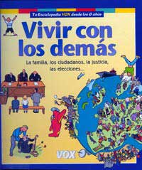 Vivir con los demás : la familia, los ciudadanos, la justicia, las elecciones...