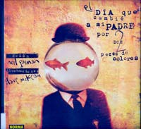 El día que cambié a mi padre por dos peces de colores