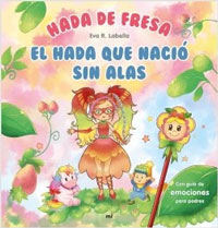 Hada de Fresa : el hada que nació sin alas