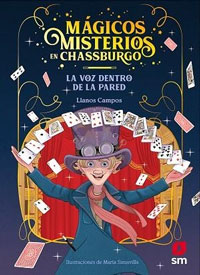 La voz dentro de la pared. Mágicos misterios en Chassburgo