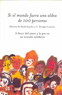 Si el mundo fuera una aldea de 100 habitantes : a favor del amor y la paz en un mundo solidario