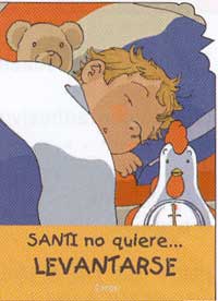 Santi no quiere... levantarse