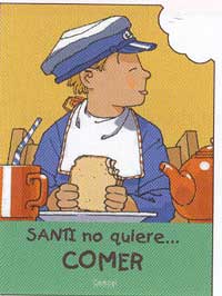 Santi no quiere... comer