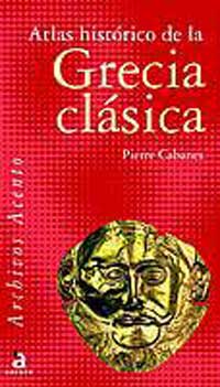 Atlas histórico de la Grecia Clásica