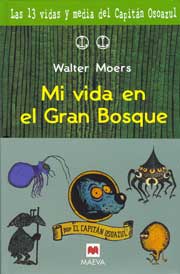 Mi vida en el gran bosque : las 13 vidas y 1/2 del capitán Osoazul