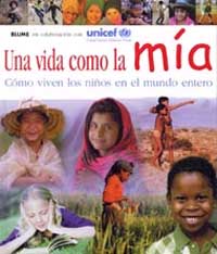 Una vida como la mía : cómo viven los niños en el mundo entero
