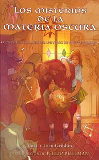 Los misterios de la materia oscura : conoce las claves del universo de Philip Pullman