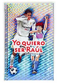 Yo quiero ser Raúl