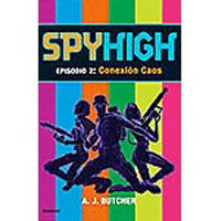 Conexión Caos. Spyhigh, episodio 2