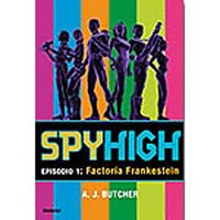 Factoría Frankestein. Spyhigh, episodio 1