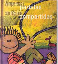 Aunque rotas y partidas, son más ricas compartidas