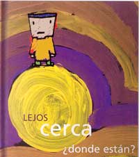 Lejos, cerca... ¿dónde están?