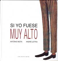 Si yo fuese muy alto