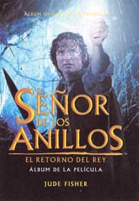 El señor de los anillos. El retorno del rey. Álbum de la película