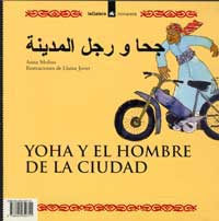 Yoha y el hombre de la ciudad = Yoha wa rayulun îla madinatun ; El chico y los animales = As sagîrun ila hayawànun