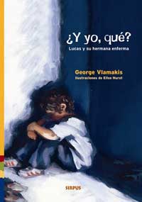 ¿Y yo qué? : Lucas y su hermana enferma
