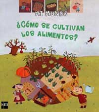 ¿Cómo se cultivan los alimentos?