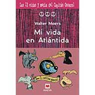 Mi vida en Atlántida : las 13 vidas y 1/2 del capitán Osoazul