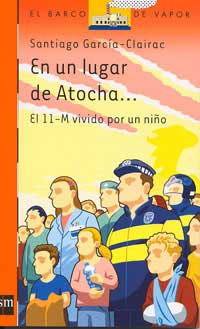 En un lugar de Atocha... EL 11-M vivido por un niño