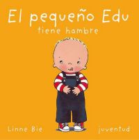 El pequeño Edu tiene hambre