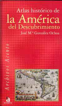 Atlas histórico de la América del descubrimiento