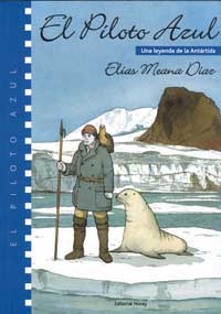 El piloto azul : una leyenda de la Antártida