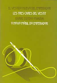 El vestido nuevo del emperador = Les tres cares del vestit = Barre egiteko makina = Onovo mobil do emperador