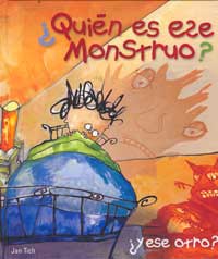¿Quién es ese monstruo? ¿y ese otro?