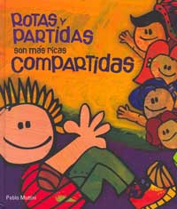 Rotas y partidas son más ricas compartidas