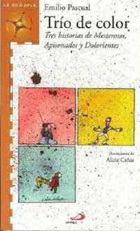 Trío de color : tres historias de menesterosos, apisonados y dolorientes