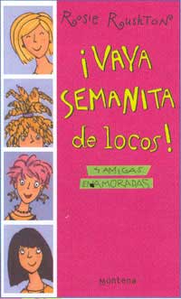 Vaya semanita de locos. Cuatro amigas enamoradas