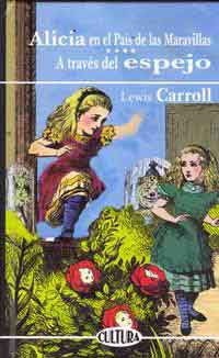 Alicia en el país de las maravillas ; A través del espejo