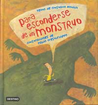 Para esconderse de un monstruo