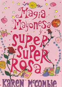 Magia mayonesa y súper súper rosa