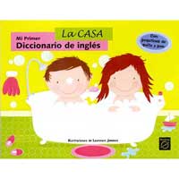 Mi primer diccionario de inglés : la casa
