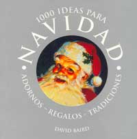 1000 ideas para Navidad : adornos, regalos, tradiciones