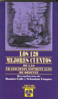 Los 120 mejores cuentos de las tradiciones espirituales de Oriente