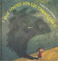 ¡Qué tontos son los camaleones!