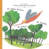 El hada Oriana ; el árbol ; el espejo