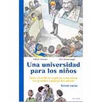 Una universidad para los niños, 3 : ocho científicos explican a los niños los grandes enigmas del mundo