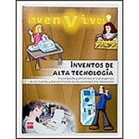 Inventos de alta tecnología : viaja al pasado y conviértete en el protagonista de los inventos y descubrimientos de alta tecnología más importantes