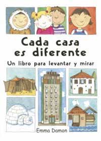 Cada casa es diferente : un libro para levantar y mirar