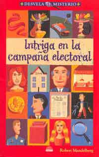 Intriga en la campaña electoral