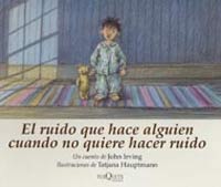 El ruido que hace alguien cuando no quiere hacer ruido