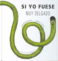 Si yo fuese muy delgado