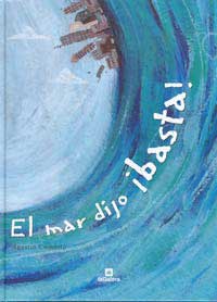 El mar dijo ¡basta!