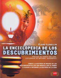 La enciclopedia de los descubrimientos : una ventana al mundo de los descubrimientos más sorpendentes