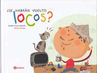 ¿Se habrán vuelto locos?