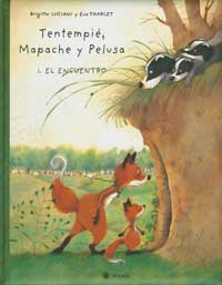 Tentempié, Mapache y Pelusa. 1. El encuentro