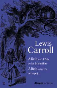 Alicia en la País de las Maravillas ; Alicia a través del espejo